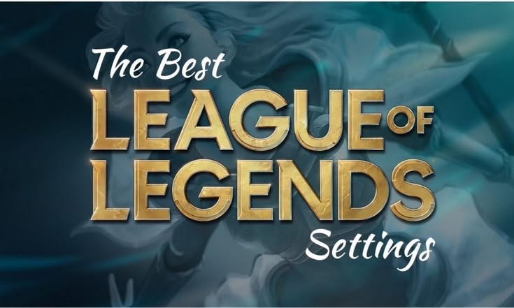 League of Legends Settings